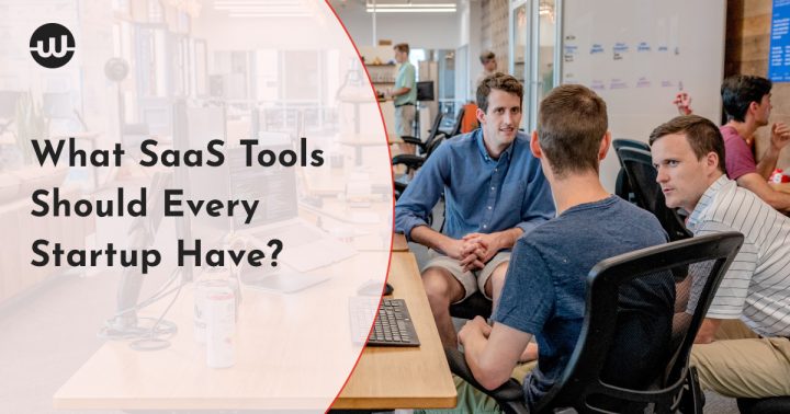 what saas tools should every startup have