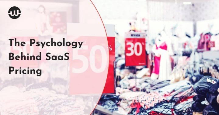 The Psychology Behind SaaS Pricing