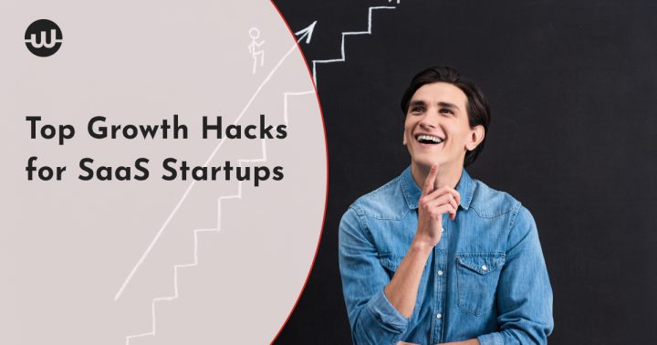 Top Growth Hacks for SaaS Startups