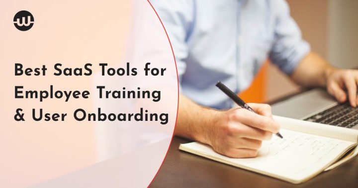 Best Saas Tools for Employee Training and User Onboarding