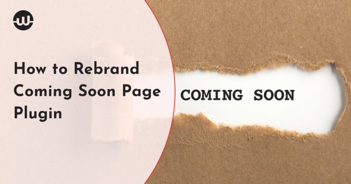 How to Rebrand a Coming Soon Page Plugin