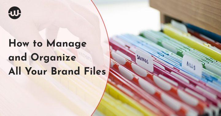 How to Manage and Organize All Your Brand Files