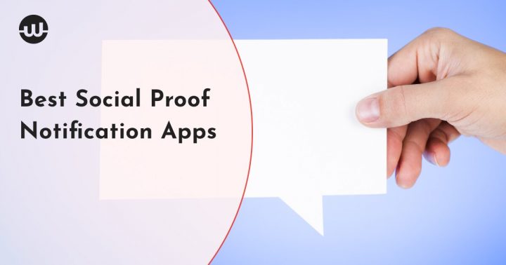 Best Social Proof Notification Apps