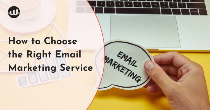 How to Choose the Right Email Marketing Service