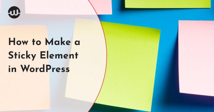 How to Make a Sticky Element in WordPress