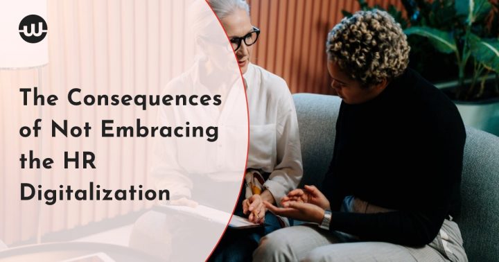 The Consequences of Not Embracing the HR Digitalization