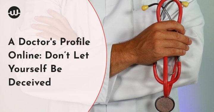 A Doctor's Profile Online: Don’t Let Yourself Be Deceived
