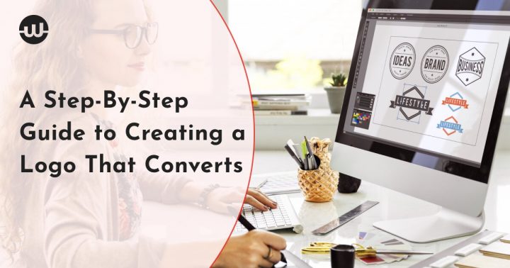 A Step-By-Step Guide to Creating a Logo That Converts