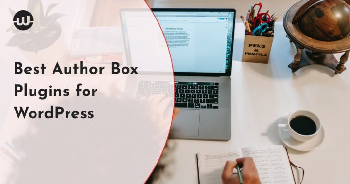 Best Author Box Plugins for WordPress: Give Credit Where It Is Due With Ease