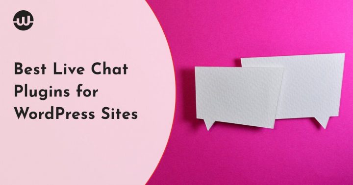 Best Live Chat Plugins for WordPress Sites That Will Enable You to Improve Engagement With Visitors