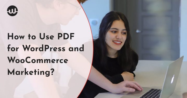 How to Use PDF for WordPress and WooCommerce Marketing?