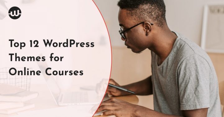 Top 12 WordPress Themes for Online Courses