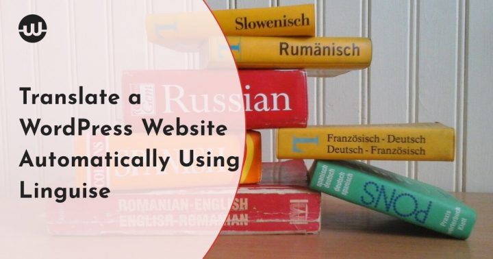 Translate a Wordpress Website AutomaticallyTranslate a Wordpress Website Automatically