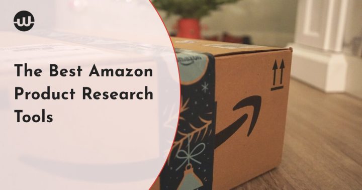 The Best Amazon Product Research Tools