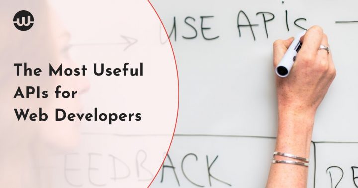 The Most Useful APIs for Web Developers