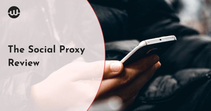 The Social Proxy Review