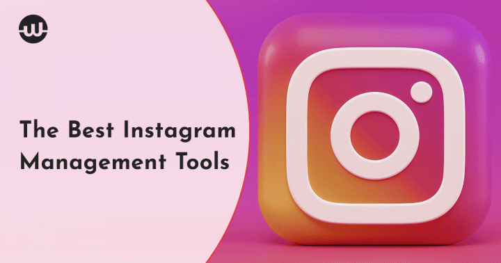 The Best Instagram Management Tools
