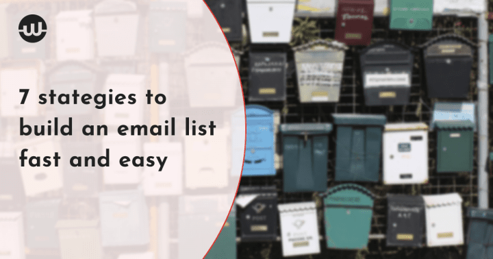 7 stategies to build an email list fast and easy