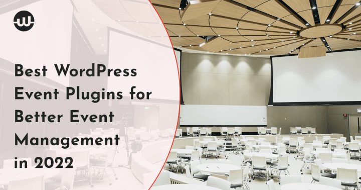 Best WordPress Event Plugins for Better Event Management in 2022