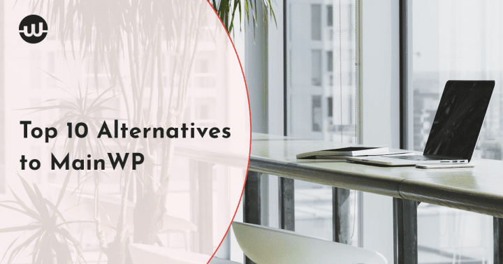 Top 10 Alternatives to MainWP