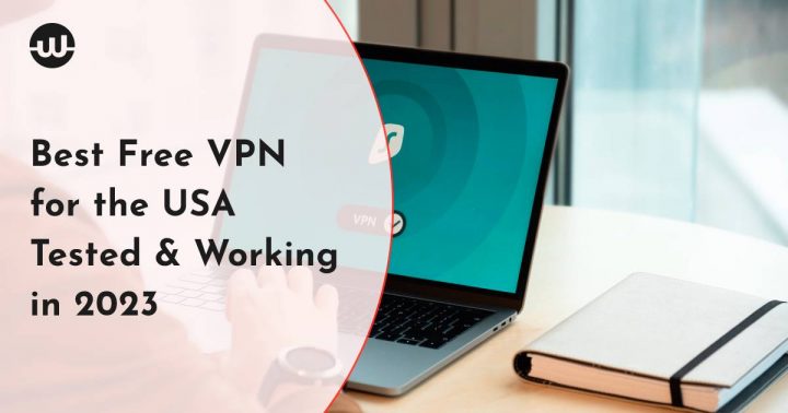 five best free vpn for usa (tested & working in 2023)