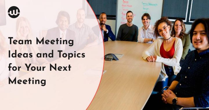 four team meeting ideas & topics for your next meeting