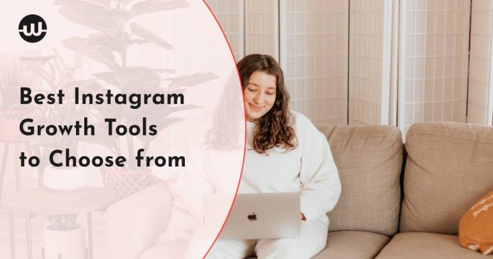best instagram growth tools to choose from
