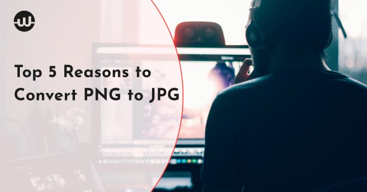 Top 5 Reasons to Convert PNG to JPG