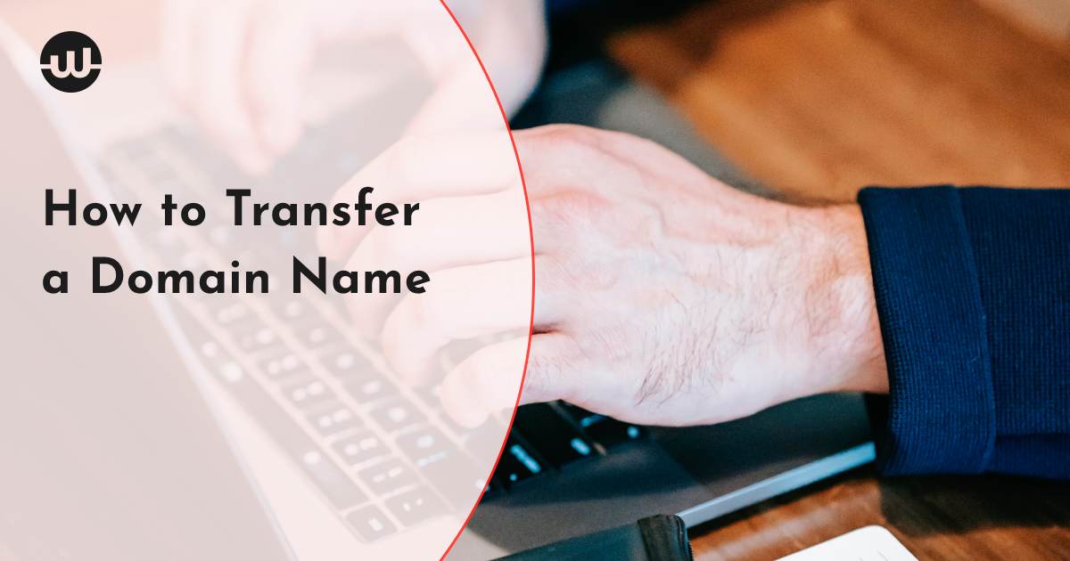 How to Transfer a Domain Name