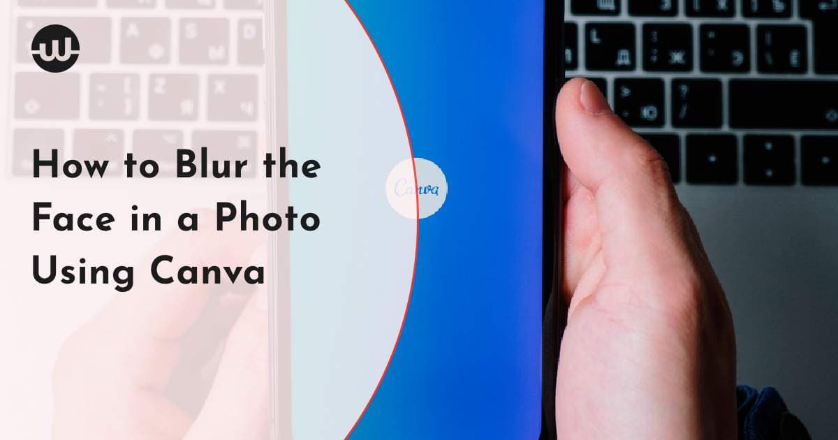 How to Blur the Face in a Photo Using Canva
