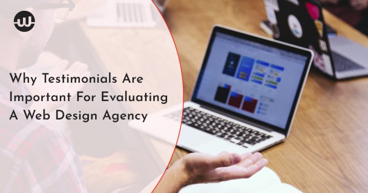 Why Testimonials Are Important For Evaluating A Web Design Agency