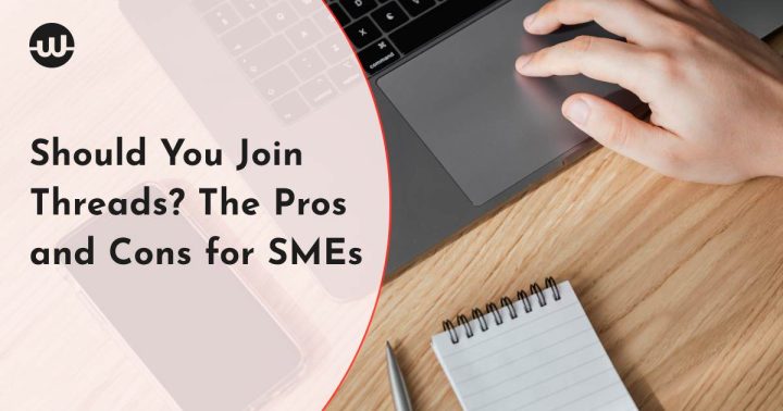 Should You Join Threads? The Pros and Cons for SMEs