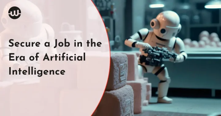 4 Tips to Secure a Job in the Era of Artificial Intelligence