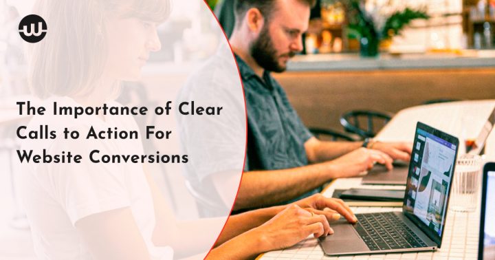 The Importance of Clear Calls to Action For Website Conversions