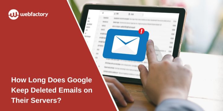 How Long Does Google Keep Deleted Emails on Their Servers?