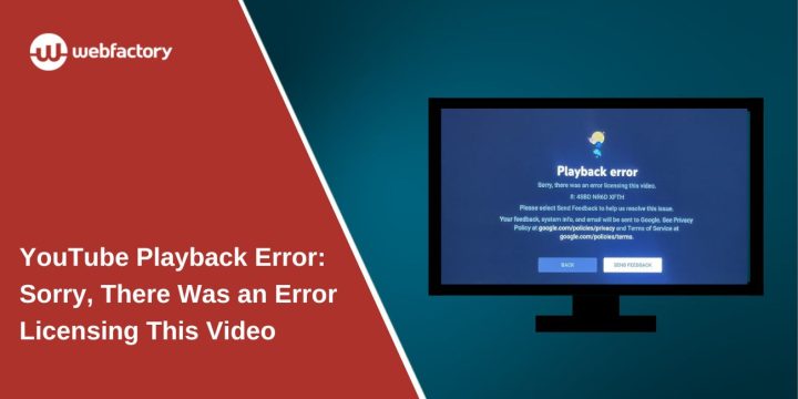 YouTube Playback Error Sorry, There Was an Error Licensing This Video