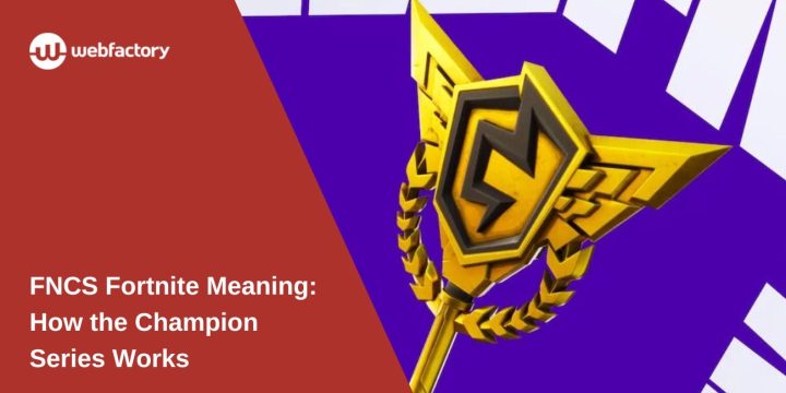 FNCS Fortnite Meaning: How the Champion Series Works