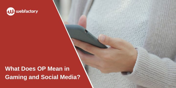 What Does OP Mean in Gaming and Social Media?