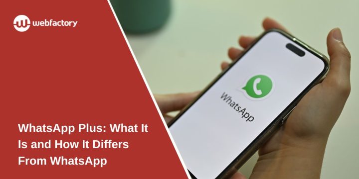 WhatsApp Plus: What It Is and How It Differs From WhatsApp
