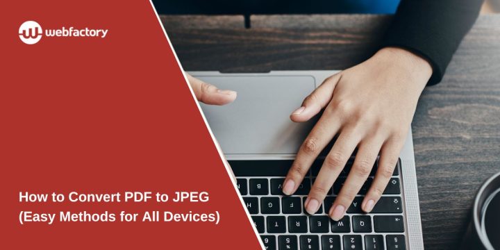 How to Convert PDF to JPEG (Easy Methods for All Devices)