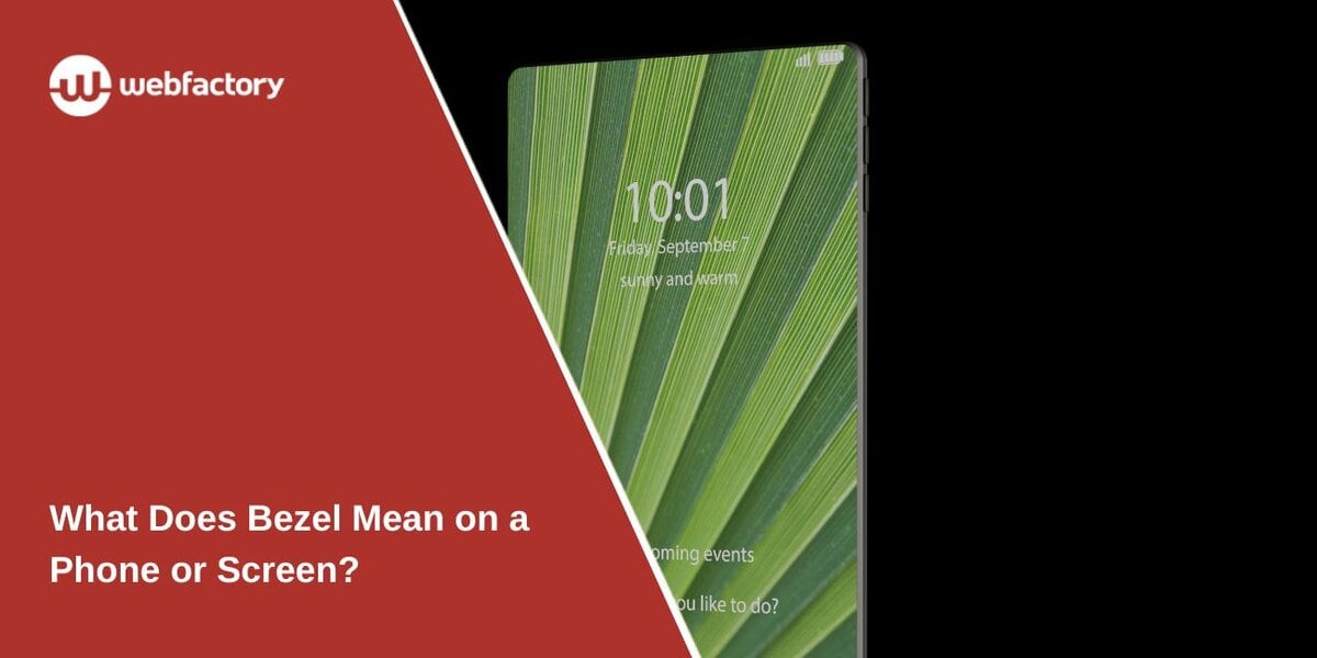 What Does Bezel Mean on a Phone or Screen?