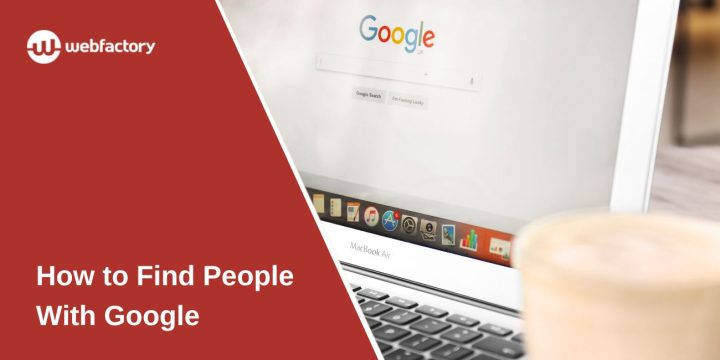 How to Find People With Google: Simple Search Tips That Work