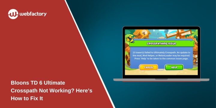 Bloons TD 6 Ultimate Crosspath Not Working? Here’s How to Fix It