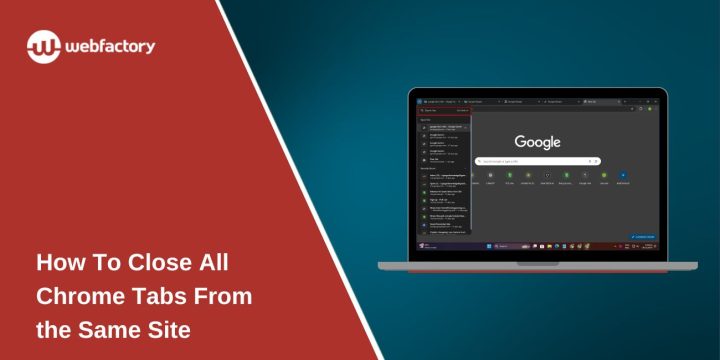 How To Close All Chrome Tabs From the Same Site