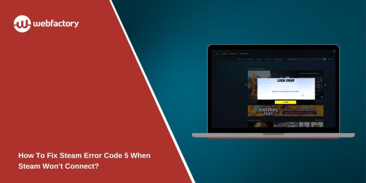 How To Fix Steam Error Code 5 When Steam Won’t Connect