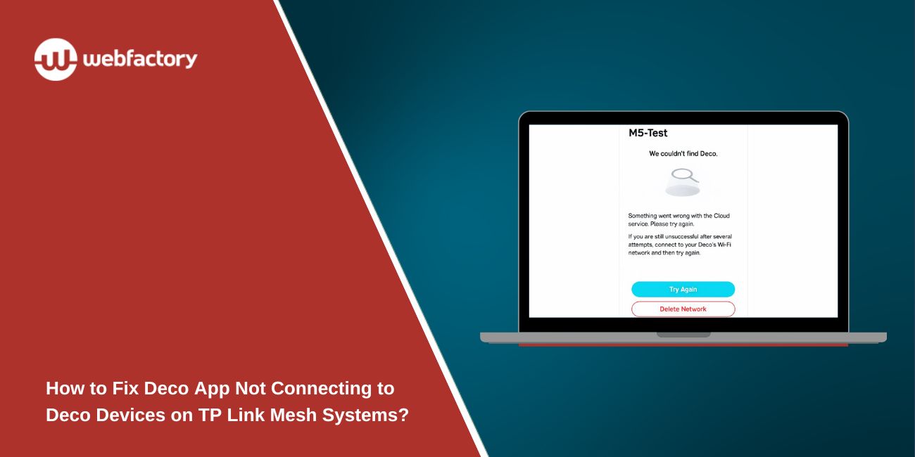 How to Fix Deco App Not Connecting to Deco Devices on TP Link Mesh Systems?