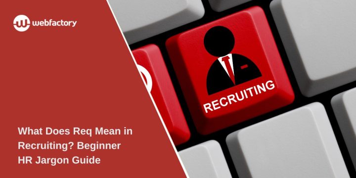 What Does Req Mean in Recruiting? Beginner HR Jargon Guide