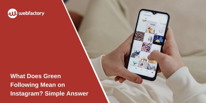 What Does Green Following Mean on Instagram? Simple Answer
