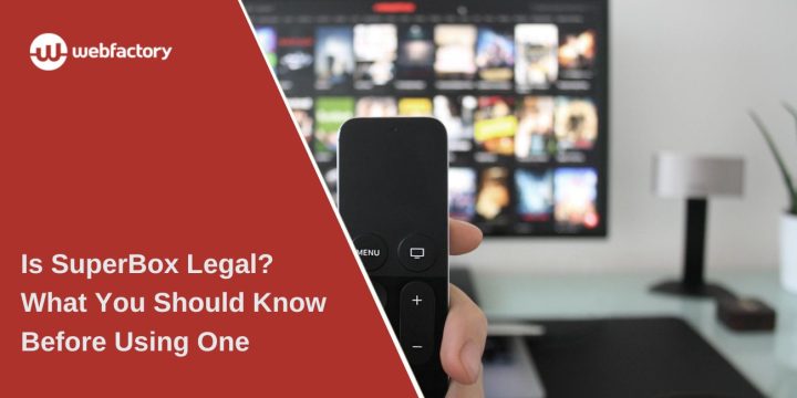 Is SuperBox Legal? What You Should Know Before Using One
