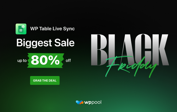 Sheets to WP Table Live Sync Black Friday Deal Sheets to WP Table Live Sync